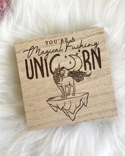 You Are A Magical Unicorn Wood Sign